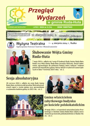 Miniaturka artykułu Przegląd Wydarzeń w gminie Ruda-Huta nr 74, lipiec 2024